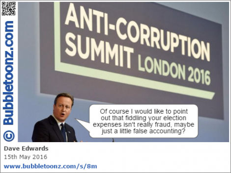 Cameron holds an anti-corruption summit, but excludes fiddling the election expenses.